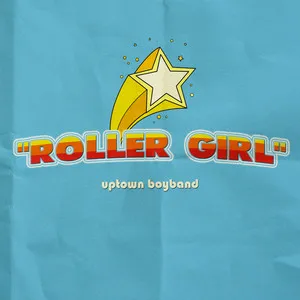 ROLLER GIRL — UPTOWN BOYBAND